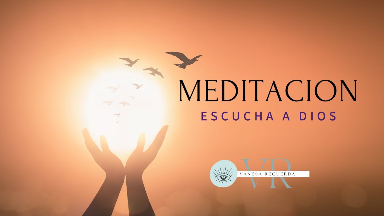 Meditaci&oacute;n Guiada para Hablar con Dios y Escuchar Su Voz