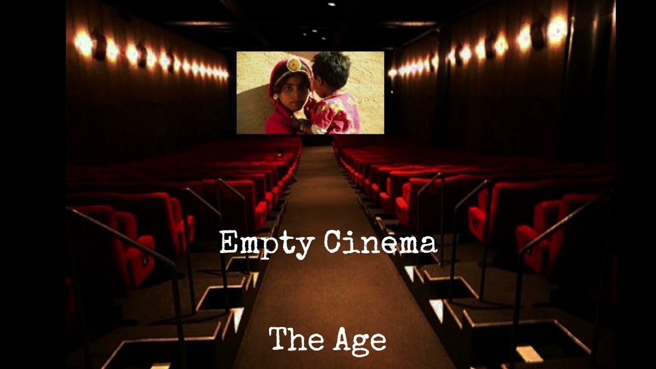 Empty Cinema - The Age