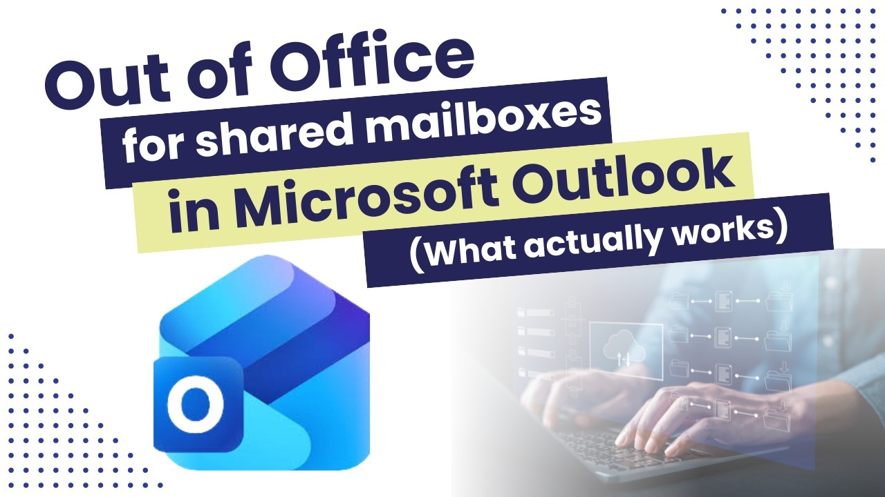 Out of Office for shared mailboxes in Outlook (what actually works)