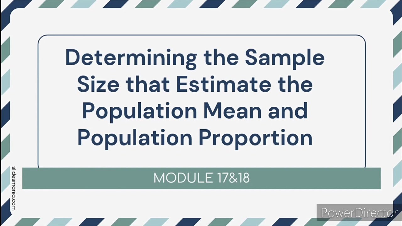 Determining the Sample Size that Estimate the Population Mean and Population Proportion