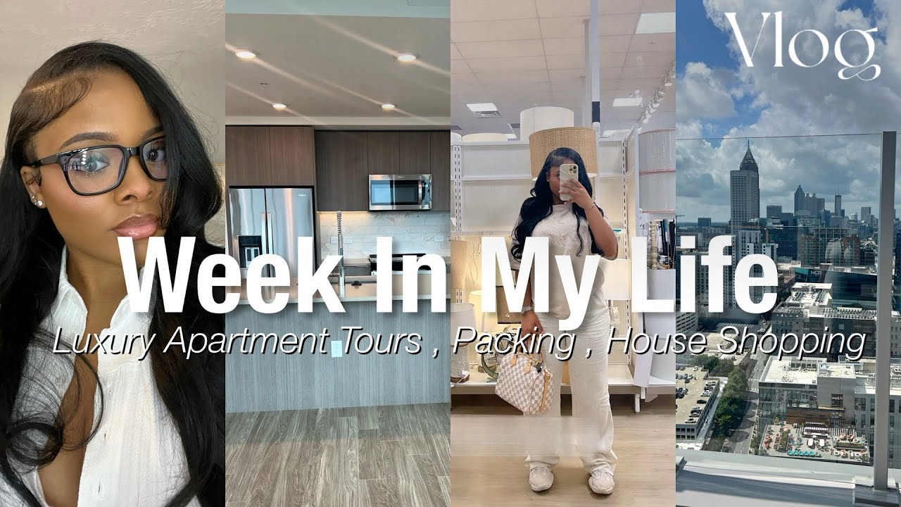 Vlog: week in my life 🎀| LUXURY APARTMENT HUNTING in ATL  , HOUSE SHOPPING , PACKING / MOVING + MORE
