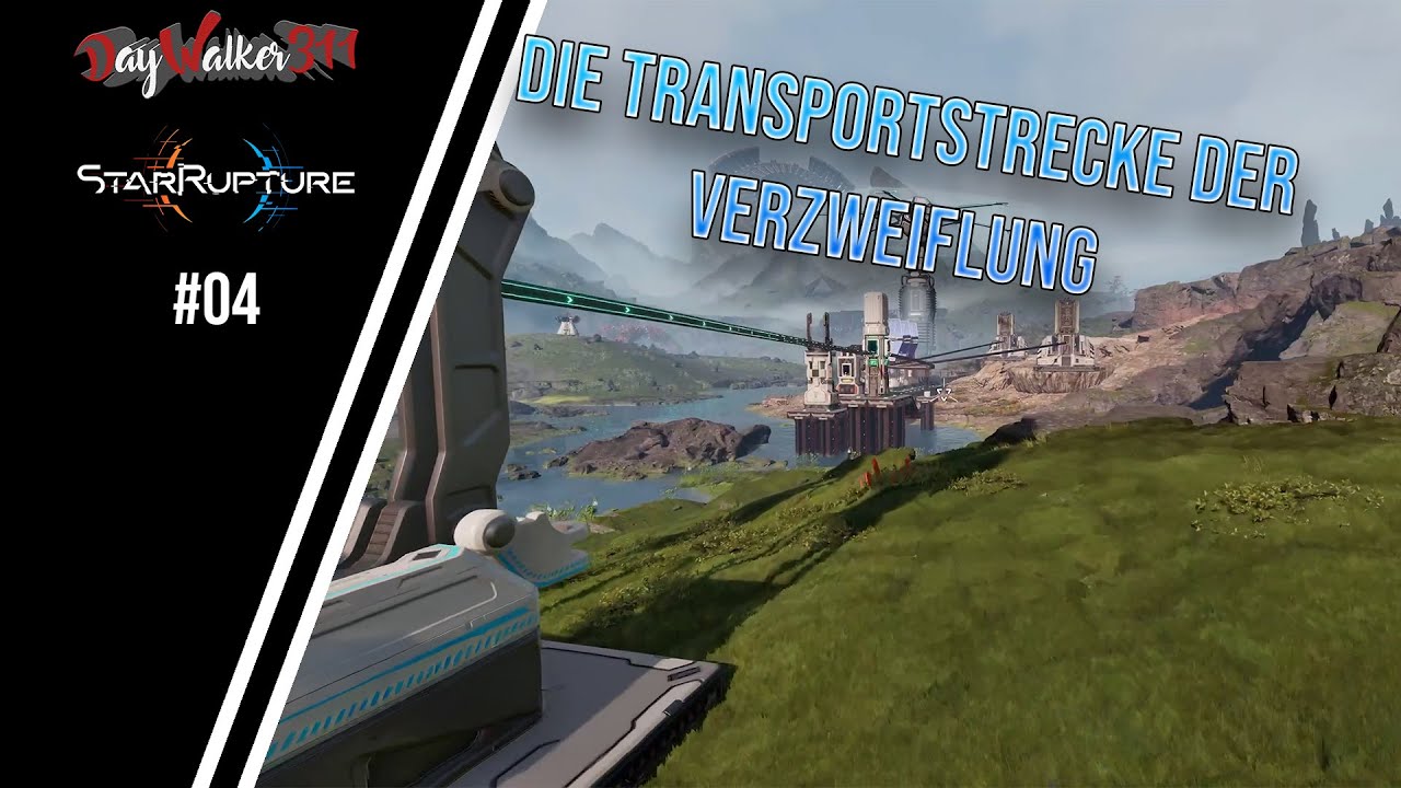 ★ StarRupture ★ - #04 - Die Transportstrecke der Verzweiflung
