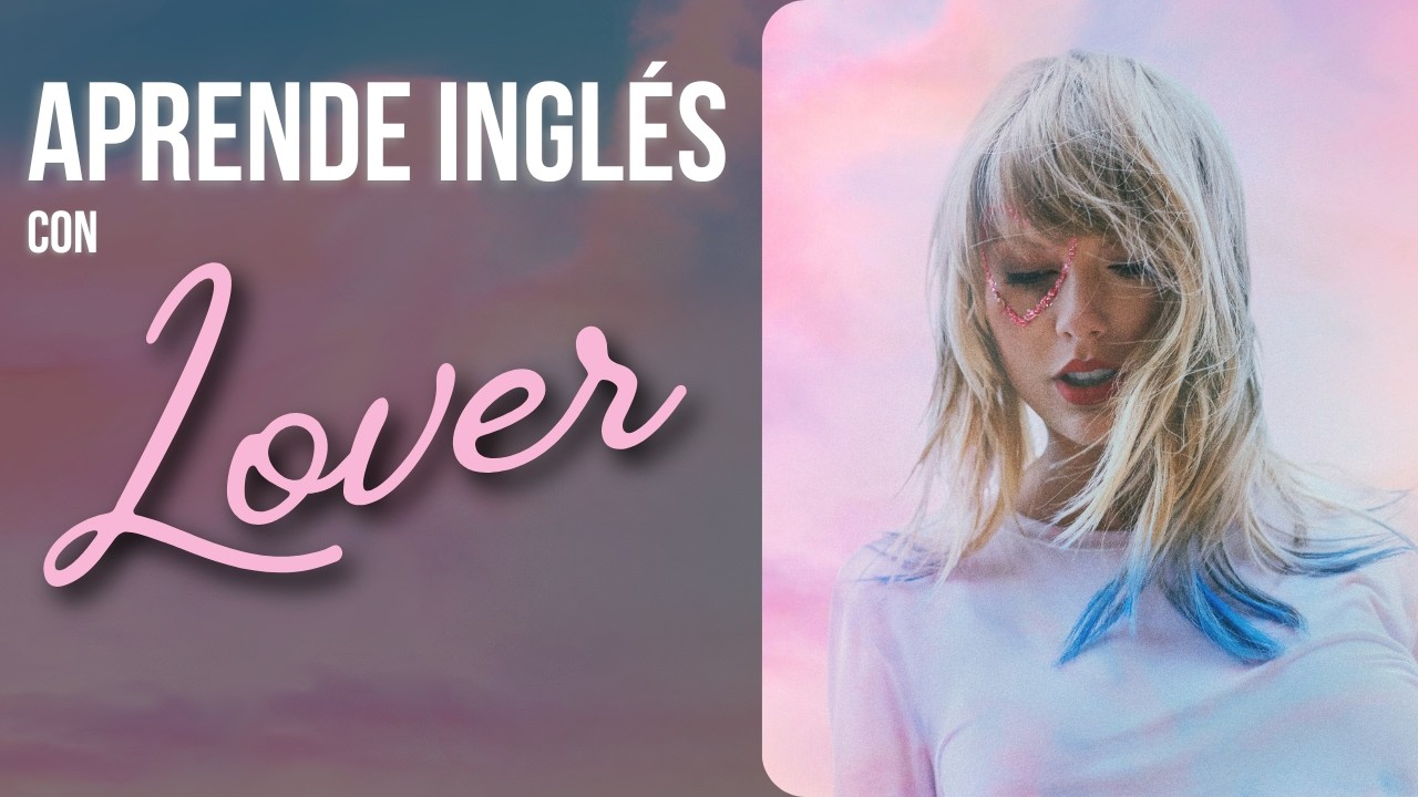 Aprende inglés con Taylor Swift - Lover