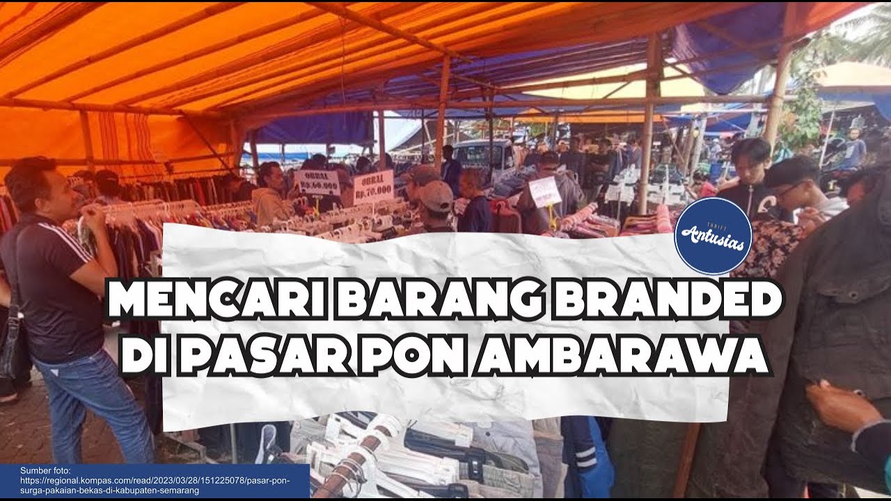 THRIFTING DI PASAR PON AMBARAWA MASIH DAPAT BANYAK BRAND ?!