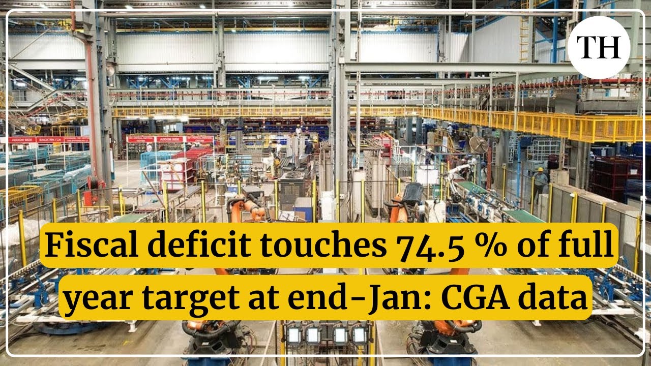 Fiscal deficit touches 74.5 pc of full year target at end-Jan: CGA data