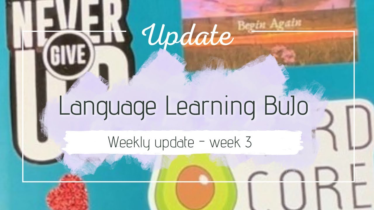 Week 3 in the life of a language enthusiast - Language Learning Bullet Journal - weekly update