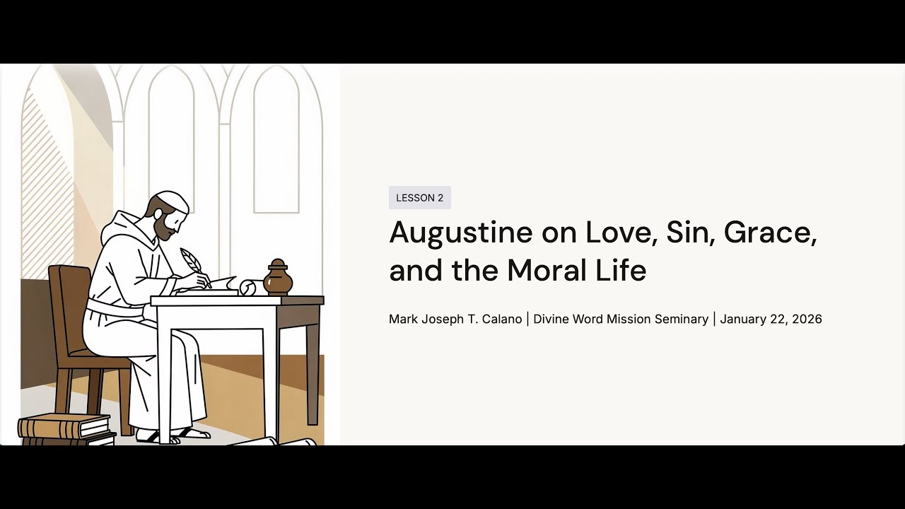 Augustine on Love, Sin, Grace, and the Moral Life