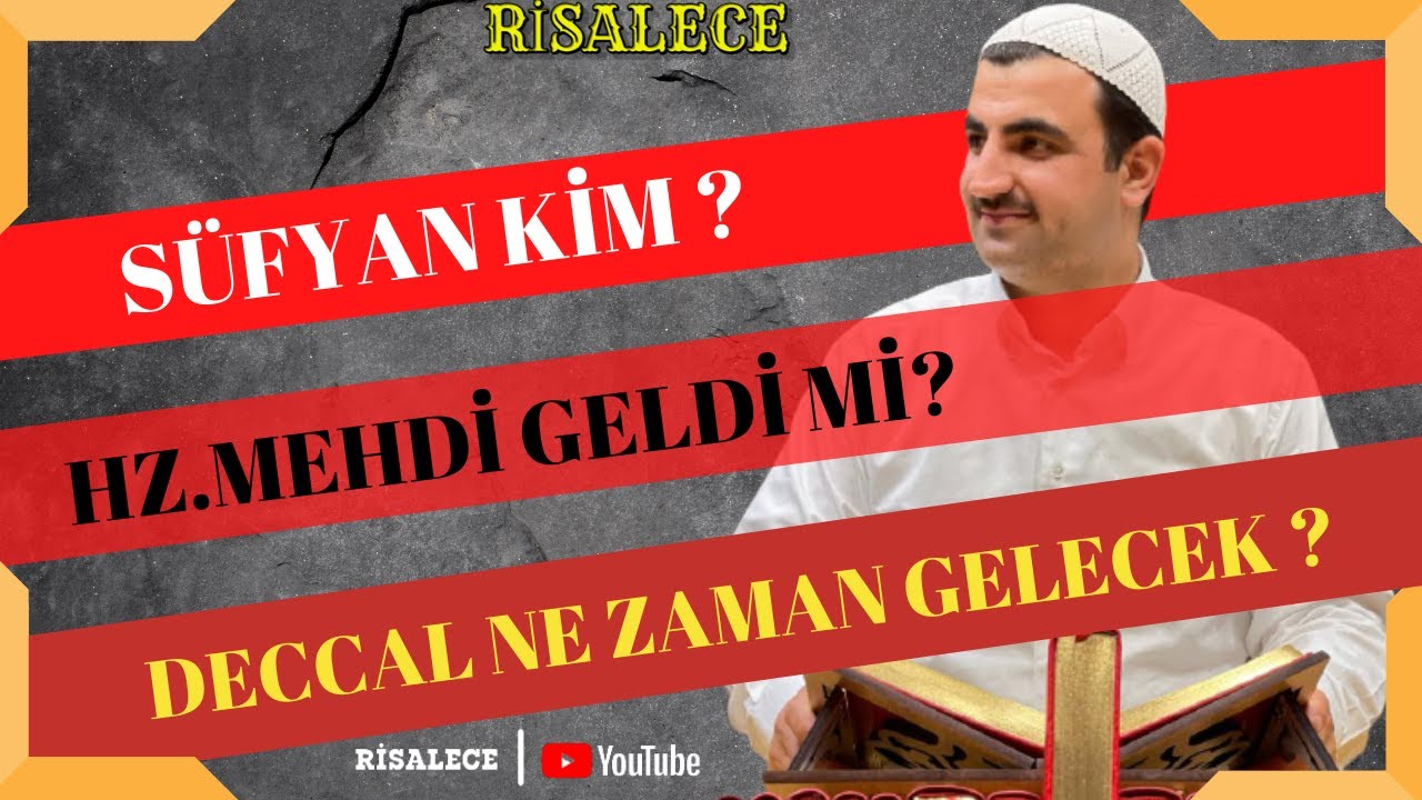 HZ.MEHDİ - SÜFYAN - DECCAL - HZ.İSA KİMDİR..? 
