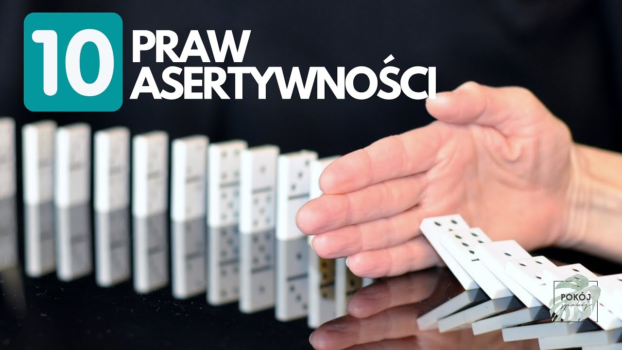 10 PRAW ASERTYWNOŚCI - trening asertywności