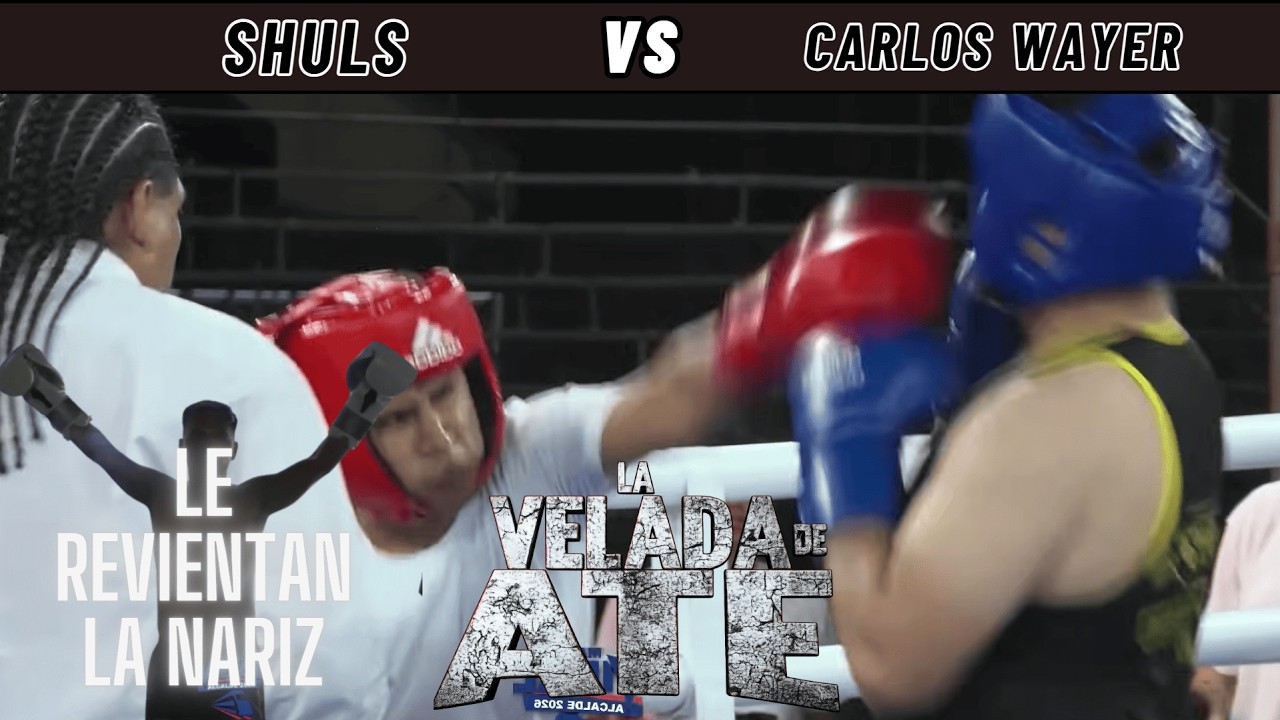 SHULS vs CARLOS WAYER | VELADA DE ATE