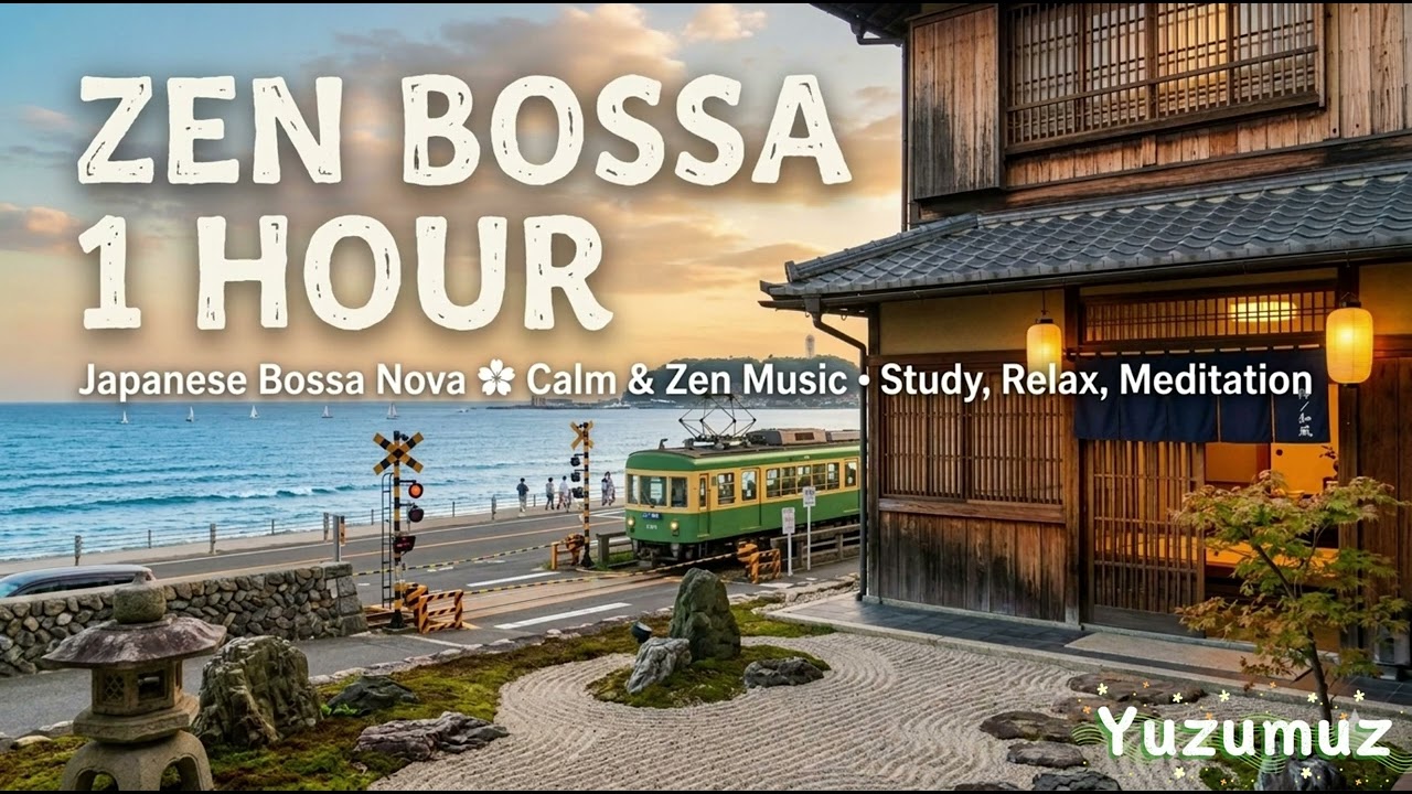 Japanese Bossa Nova 1 Hour 🌸 Calm & Zen Music for Study, Sleep, Relax 【和風ボサノバ・癒やしの禅】| YuzuMuz-J
