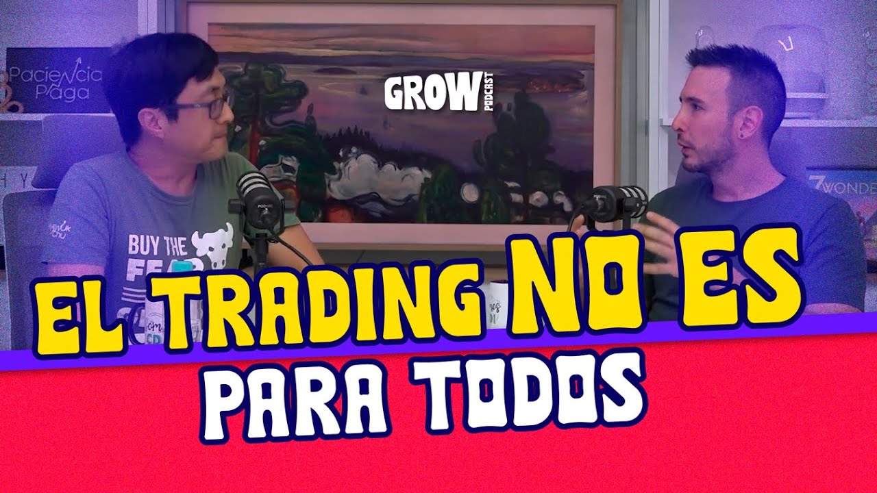 NO FALLES M&Aacute;S en el TRADING ( Entiende ESTO y GANA ) 💰 GROW Ep. 37 Sebasti&aacute;n del Toro