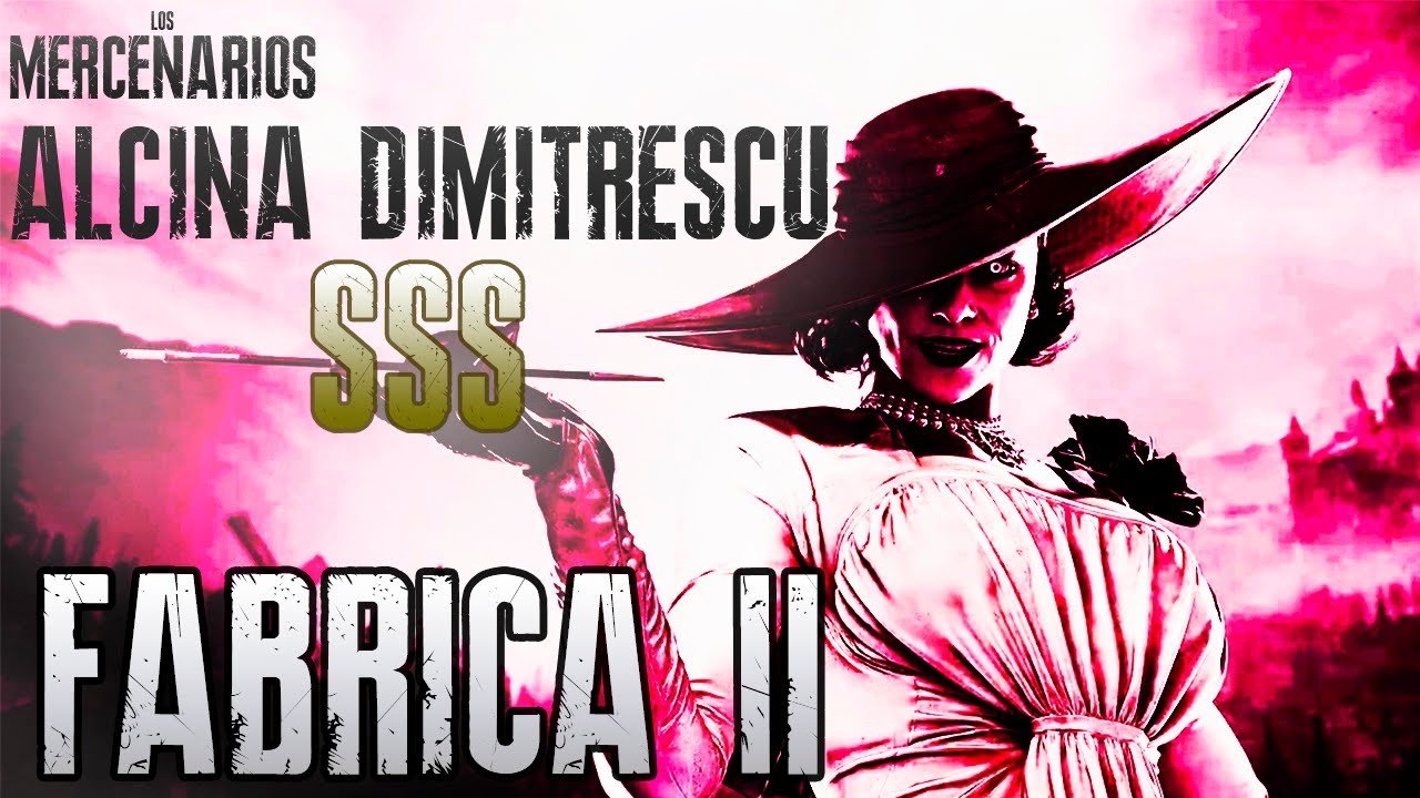FABRICA 2 - SSS - ALCINA DIMITRESCU | MERCENARIOS - Resident Evil Village | JassonC.