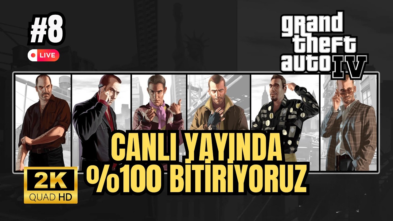 🔴 GTA IV CANLI YAYIN #8 - ÇETE SAVAŞLARI (THE COMPLETE EDITION)
