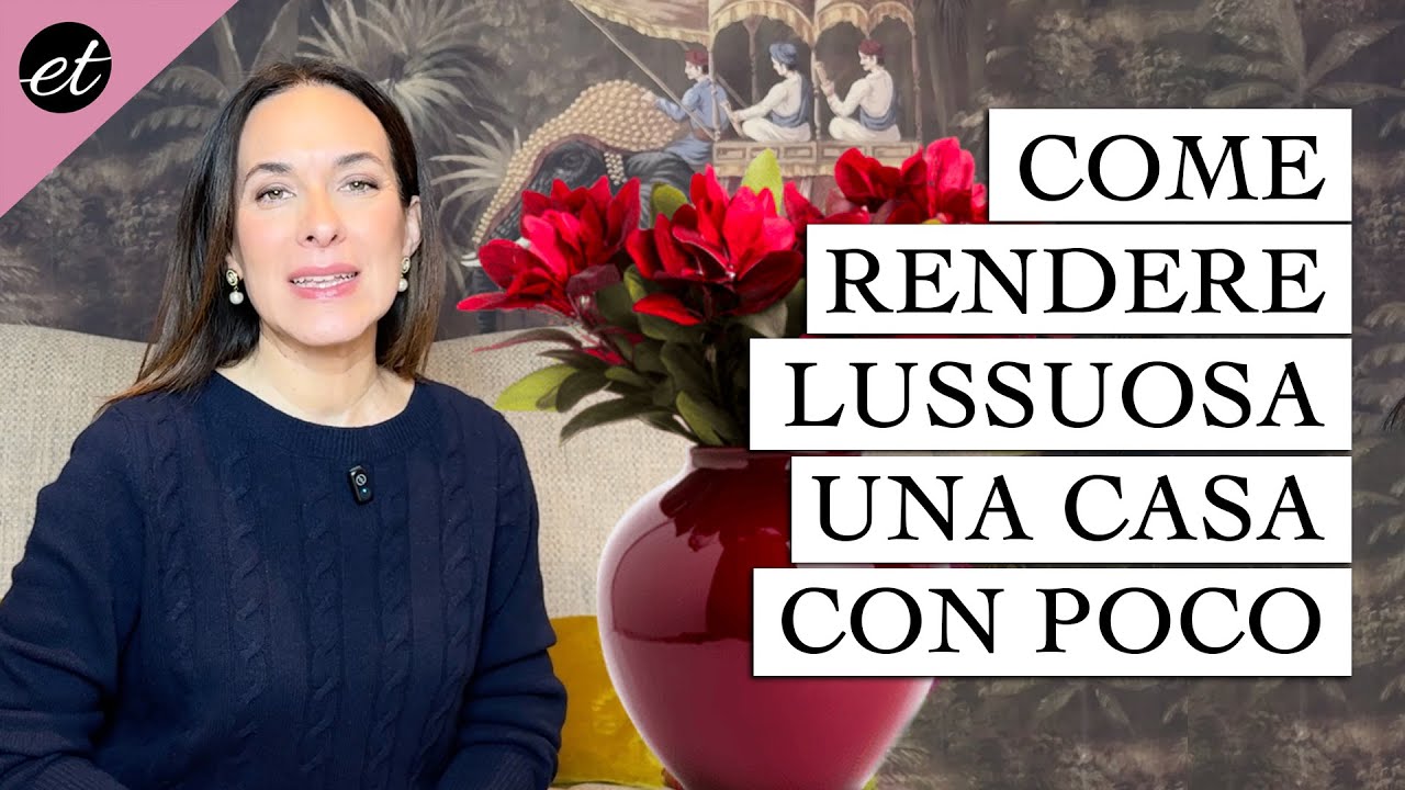 COME RENDERE LUSSUOSA UNA CASA CON POCO