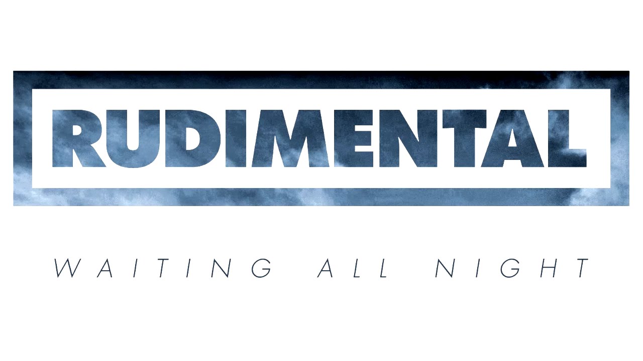 Rudimental - Waiting All Night ft. Ella Eyre [Radio Rip]