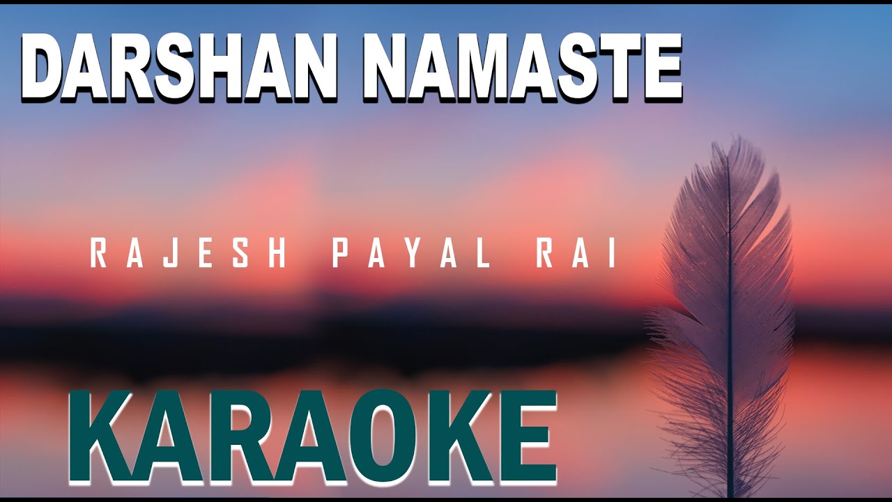 Rajesh Payal Rai ! Darshan Namaste Original Music Track ! Karaoke !