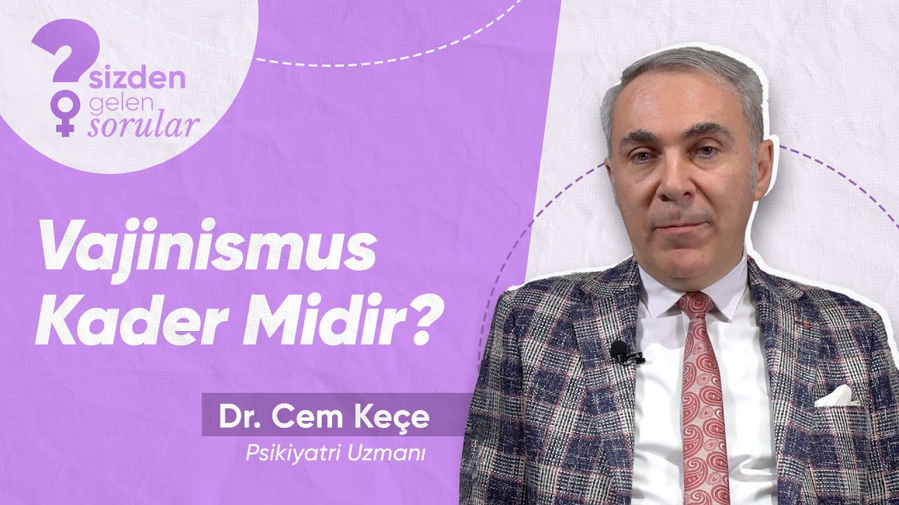 Vajinismus Kader Midir?