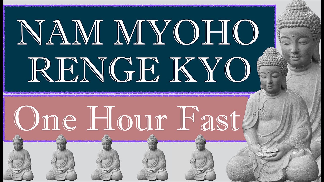 NAM MYOHO RENGE KYO - DAIMOKU 1 HOUR - FAST