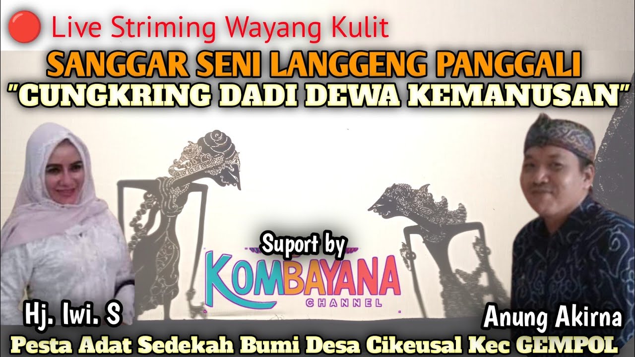 Live Striming Wayang Kulit Langgeng Panggali Desa Cikeusal