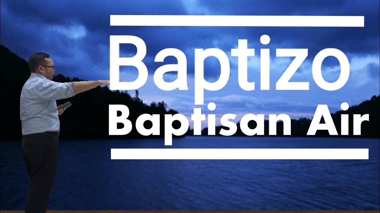BAPTISAN AIR  menurut Alkitab