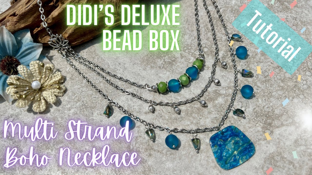 Three Tier Boho Necklace Tutorial - Didi’s Deluxe Bead Box - June 2022