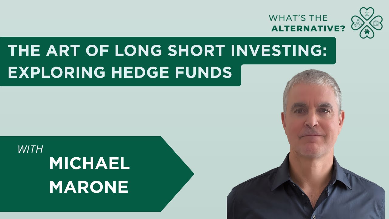 The Art of Long Short Investing: Exploring Hedge Funds with Michael Marone