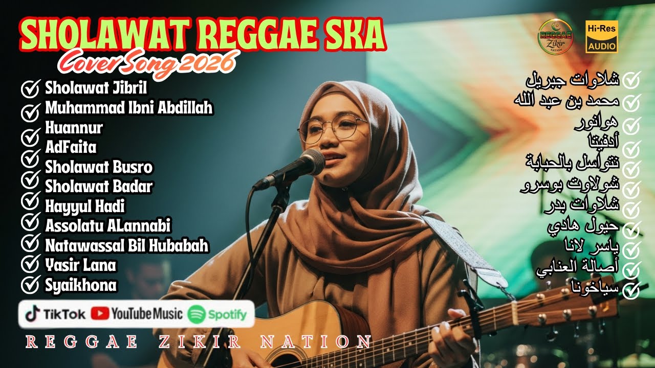 SHOLAWAT REGGAE COVER 2026 VIRAL TIKTOK SPOTIFY DZIKIR RELIGI SANTAI ISLAMI PENYEMBUH HATI