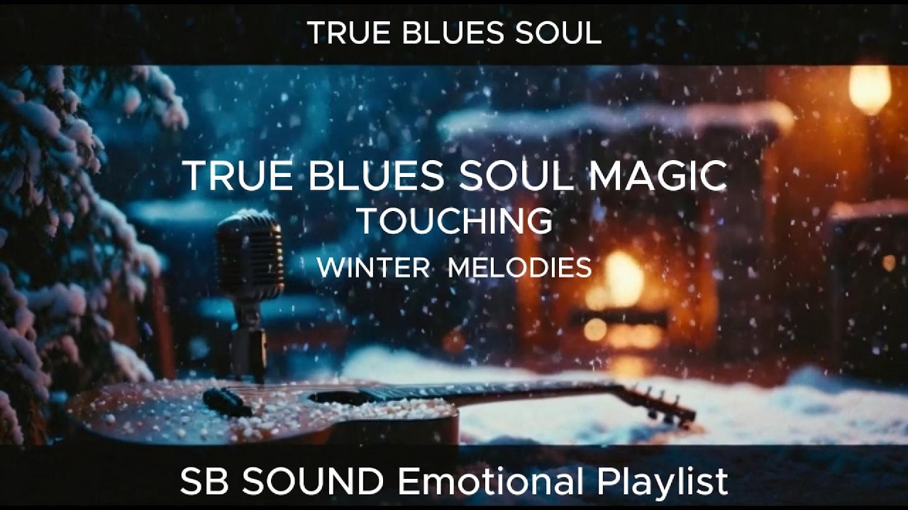 TRUE BLUES SOUL MAGIC #soul #blues #soulballads  #wintermelodies