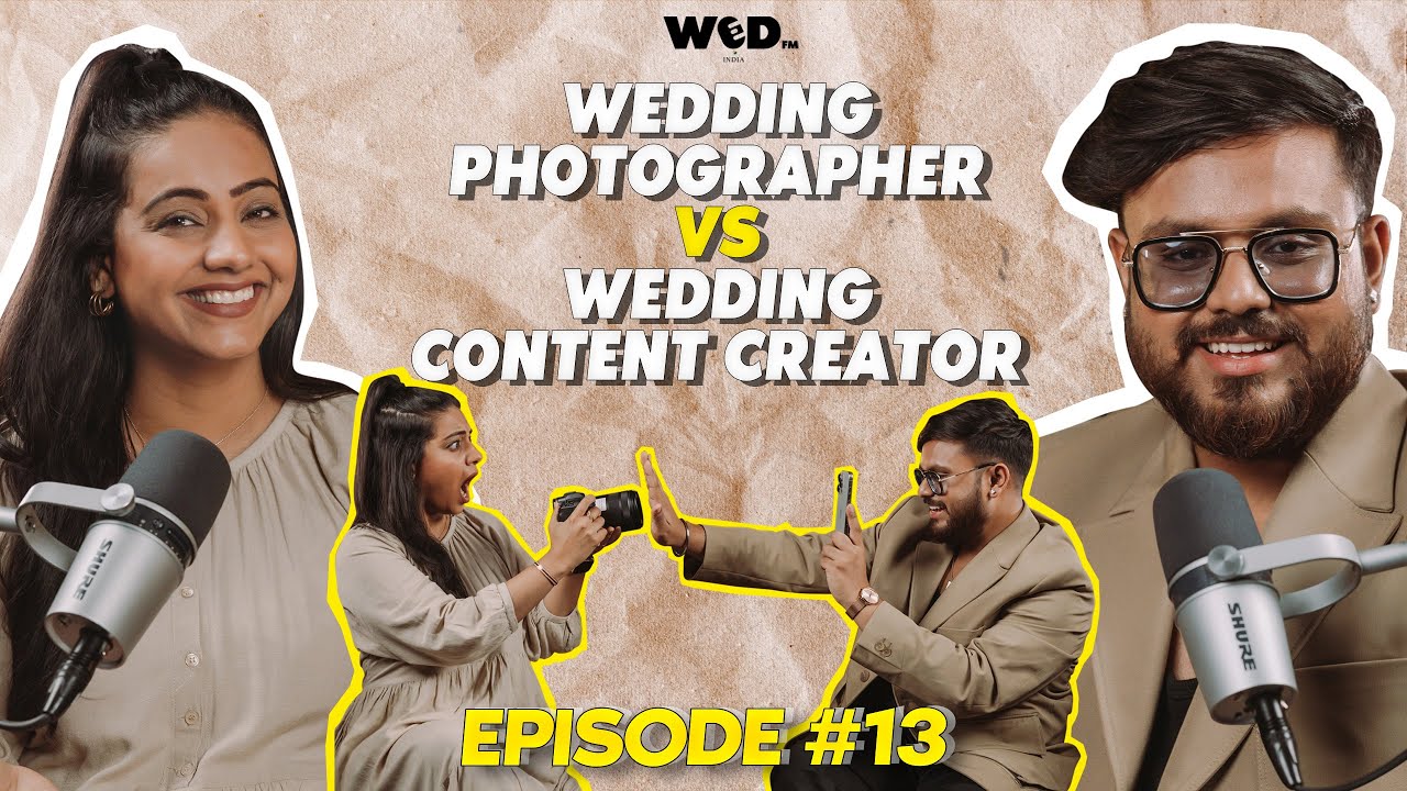 Wedding Photographers Vs Wedding Content Creators | Shaadi BTS | Shanaya | Episode 13 | Wed Fm India