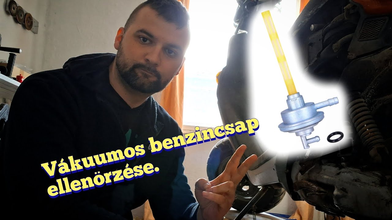 Vákuumos benzincsap ellenőrzése.
