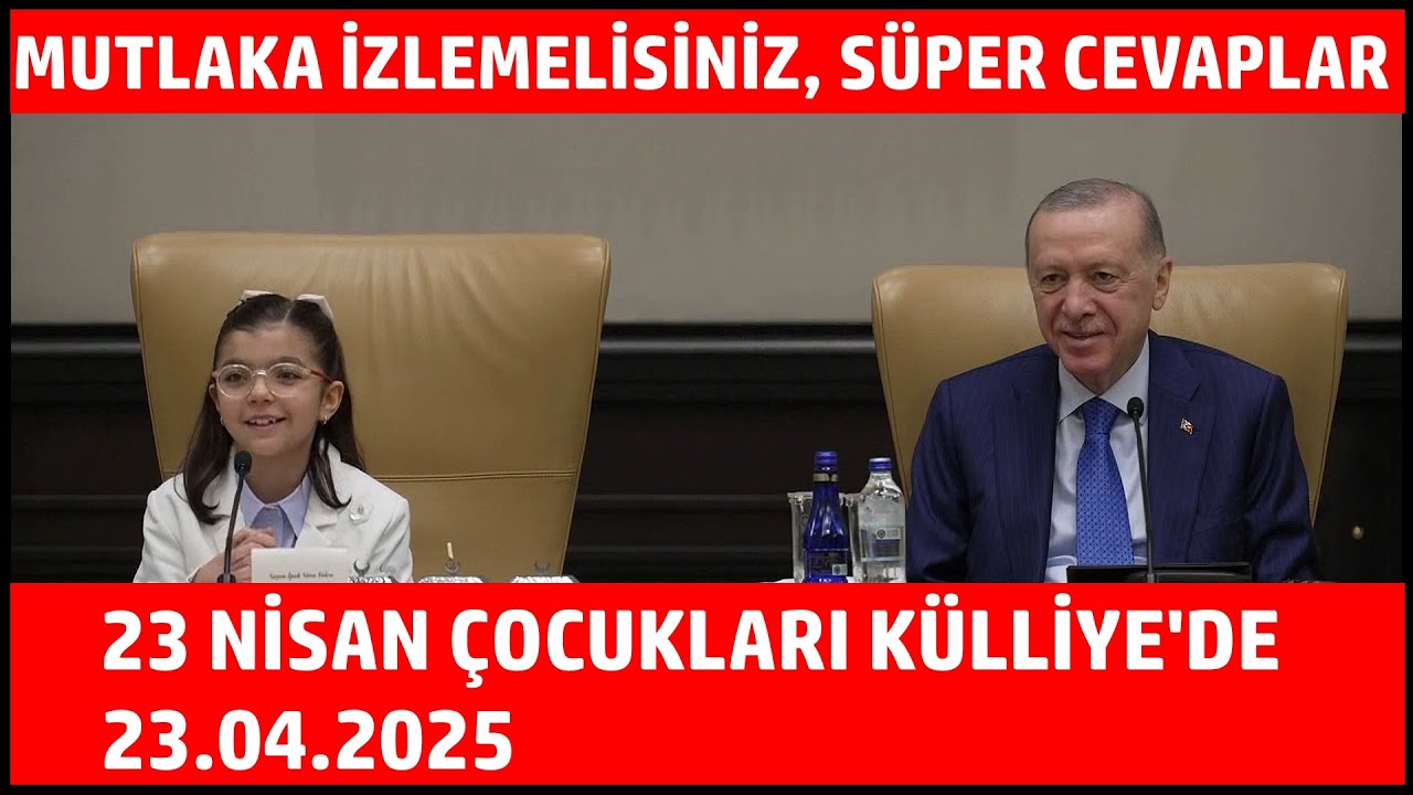 Cumhurbaşkanı Erdoğan'ın 23 Nisan Çocuklarını Kabulü 23 Nisan 2025