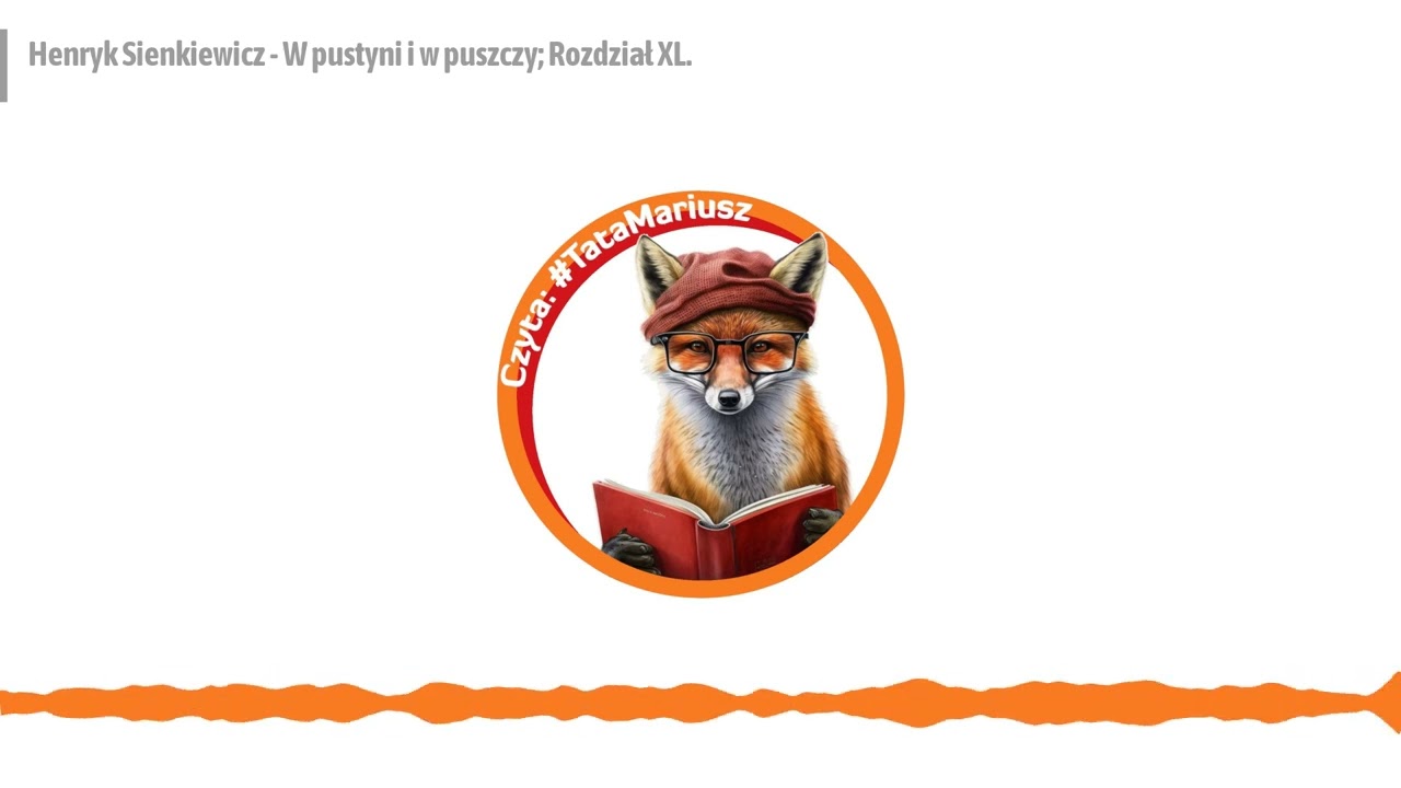 Henryk Sienkiewicz - W pustyni i w puszczy; Rozdział XL.
