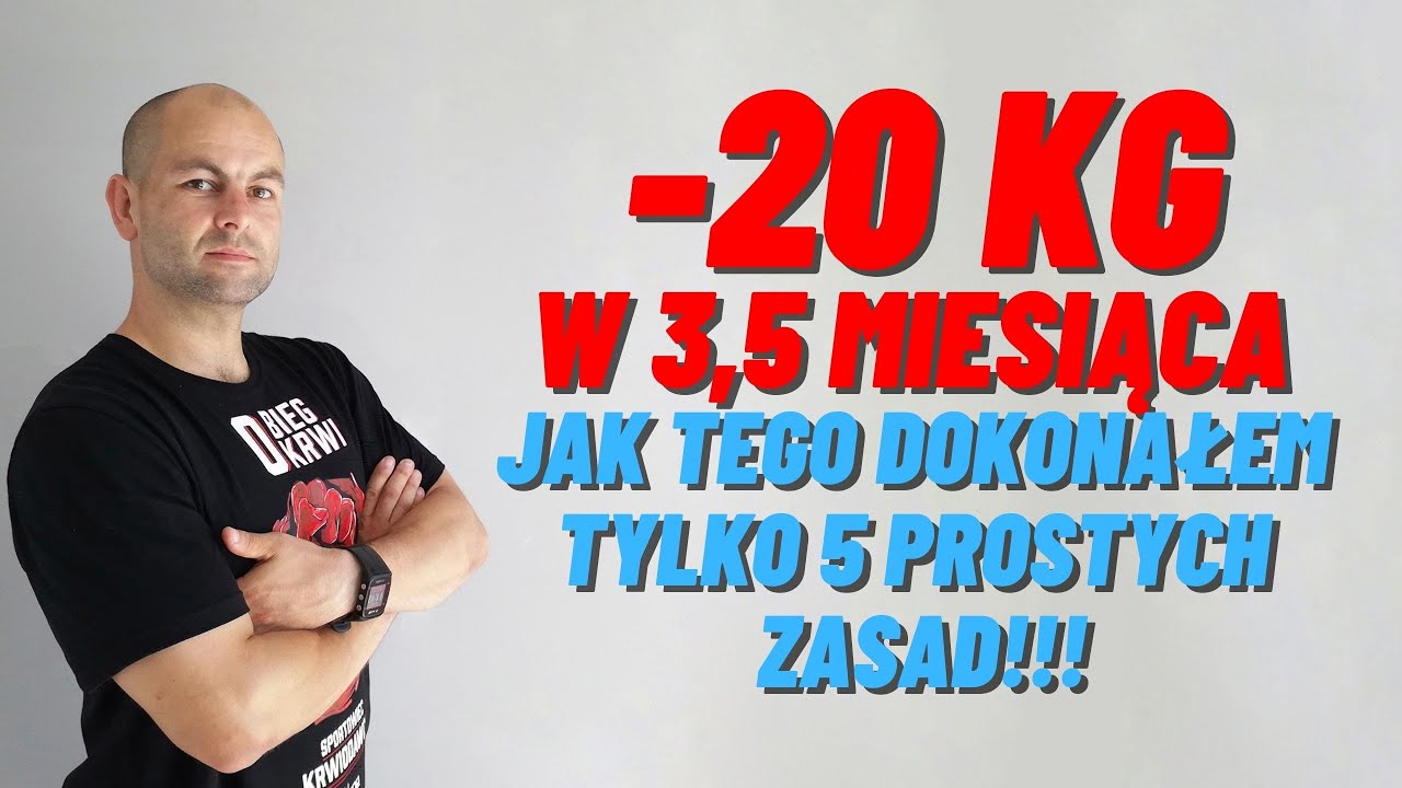 5 sposobów by schudnąć!!! Jak zrzuciłem 20 kg w 3,5 miesiąca - 5 prostych zasad dla każdego!!!