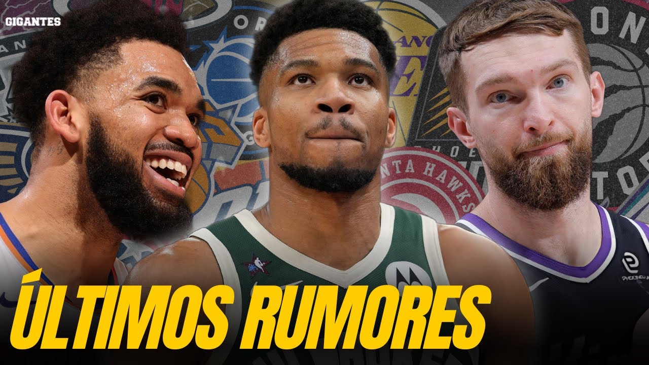 ÚLTIMOS RUMORES RUMBO AL TRADE DEADLINE NBA