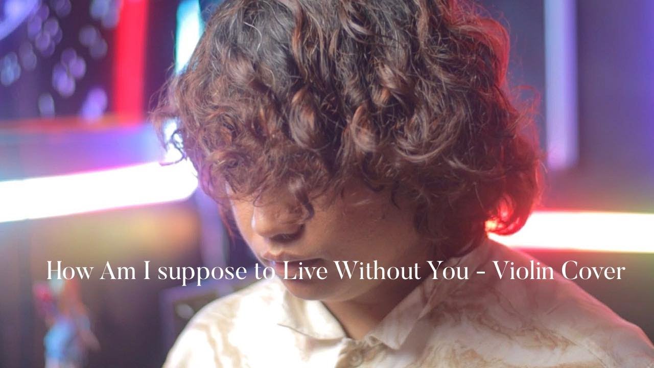 How Am I Supposed To Live Without You - Violin Cover | Michael Bolton | Moon MyunJin |