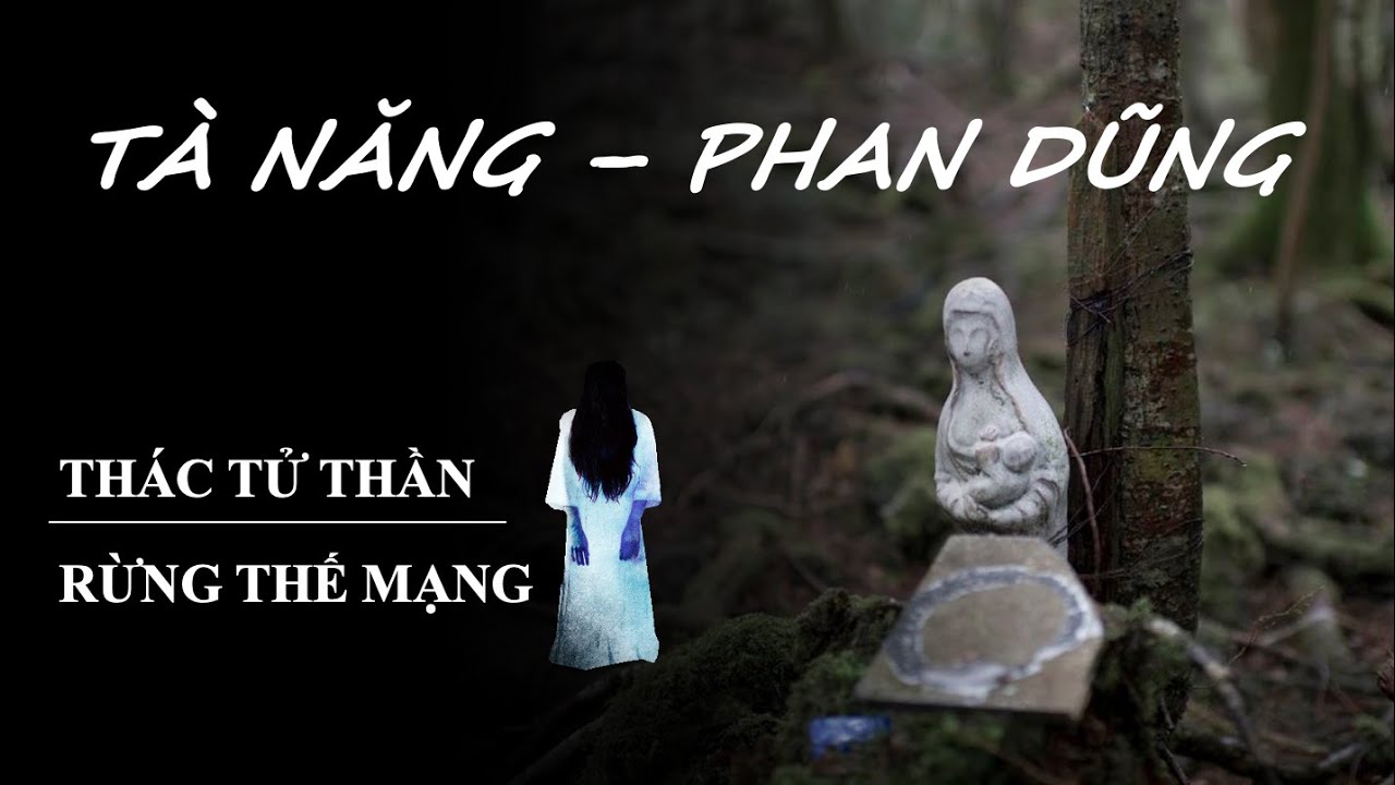 Tâm Linh Tà Năng Phan Dũng Với Những Cái Chết
