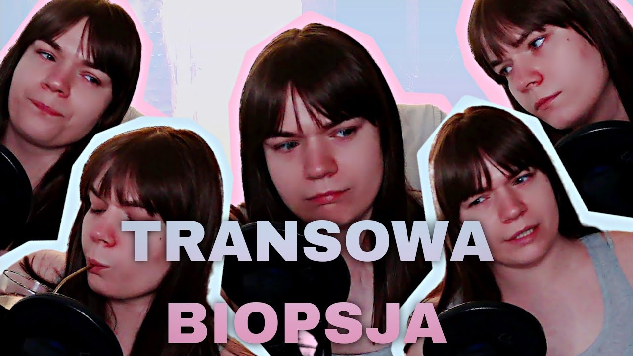 TRANS BIMBAŁY I BIOPSJA