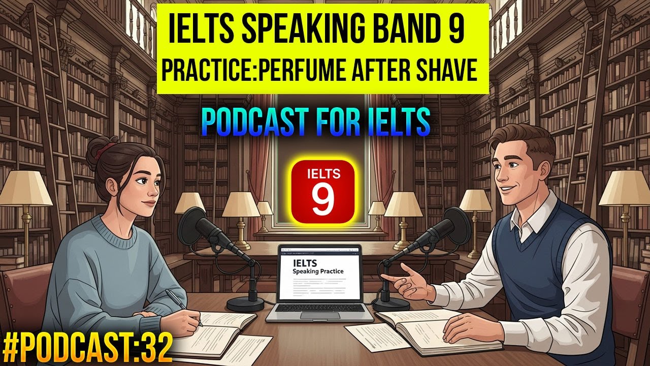IELTS Speaking Part 1 Perfume  Practice | Band 9 Model Answers | IELTS English Podcast