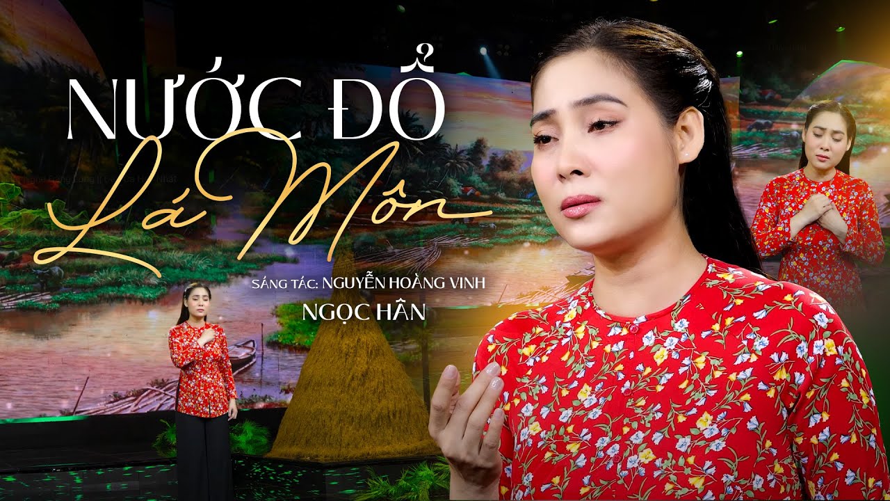 Nước Đổ L&aacute; M&ocirc;n - Ngọc H&acirc;n || B&agrave;i H&aacute;t Nghe Đắng L&ograve;ng || D&acirc;n Ca Hay Nhất