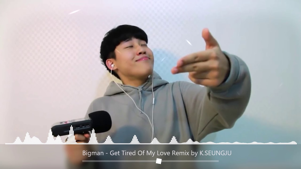 Bigman - Get Tired of My Love Remix
