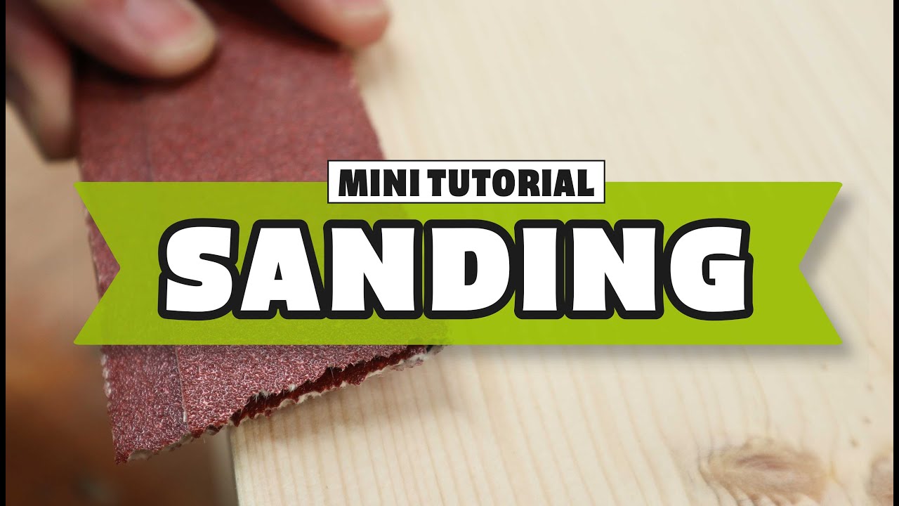 Mini Maker Sanding Tutorial