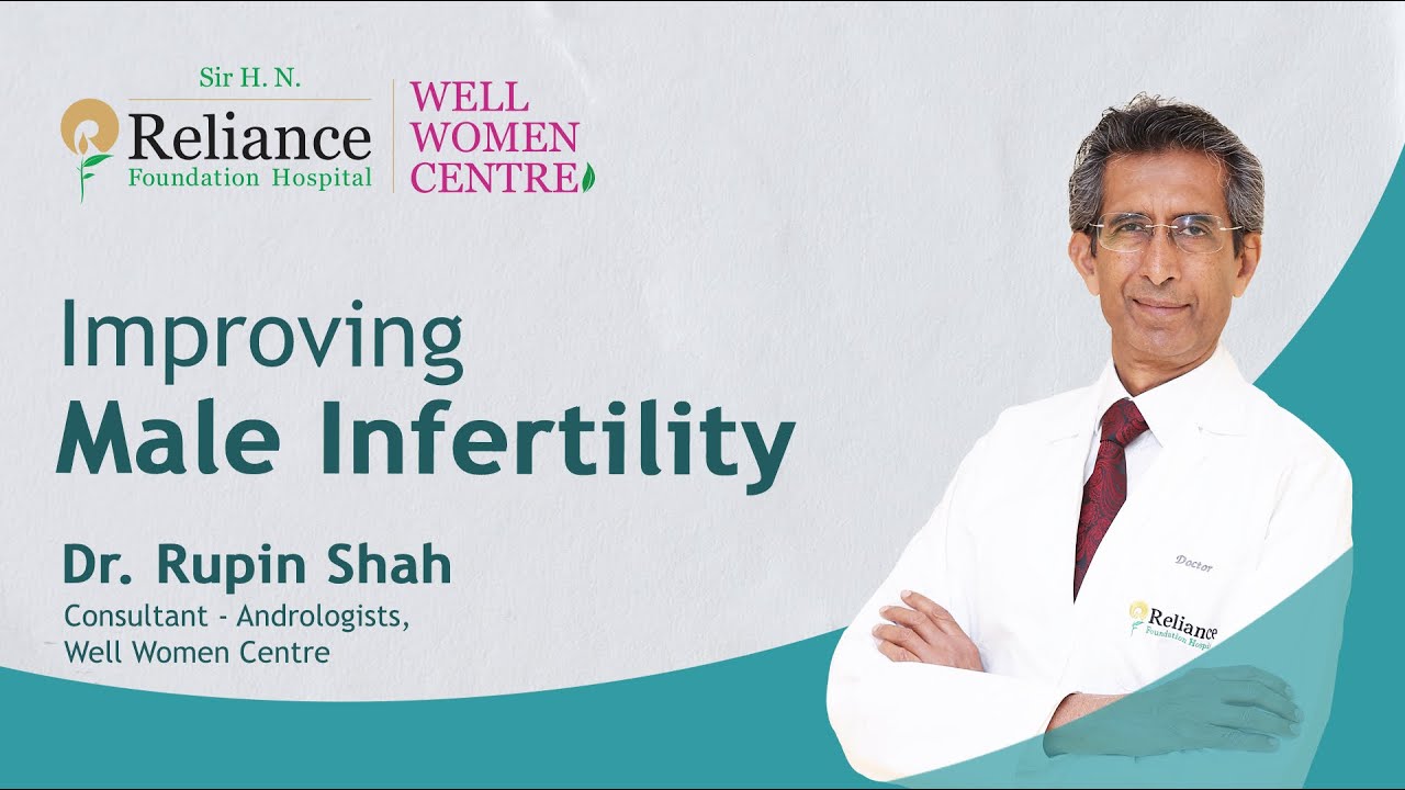 Improving Male Fertility | Dr Rupin Shah