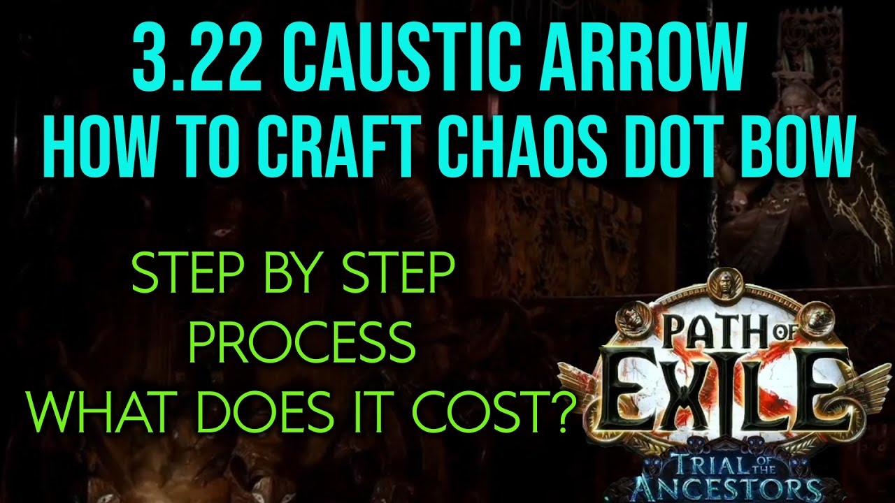 ❰Path of Exile 3.22 Trial of the Ancestors❱ How to craft a chaos DOT bow for Caustic Arrow