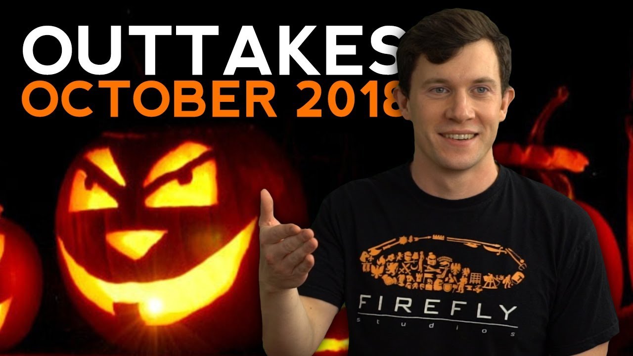 FIREFLY OUTTAKES - OCTOBER 2018