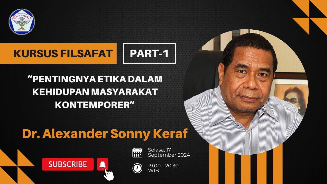 Pentingnya Etika dalam Kehidupan Masyarakat Kontemporer - Dr. Alexander Sonny Keraf