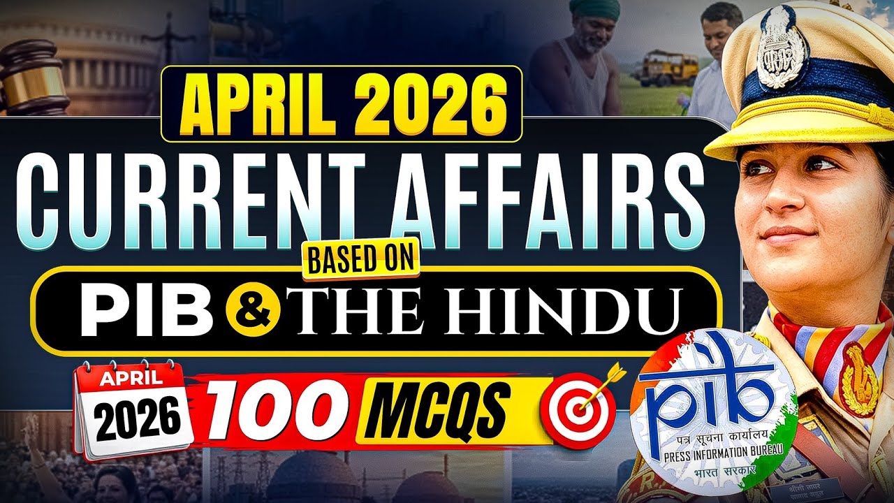 April 2026 Current Affairs | Current Affairs For CAPF AC 2026 | PIB News & MCQ #currentaffairs #upsc