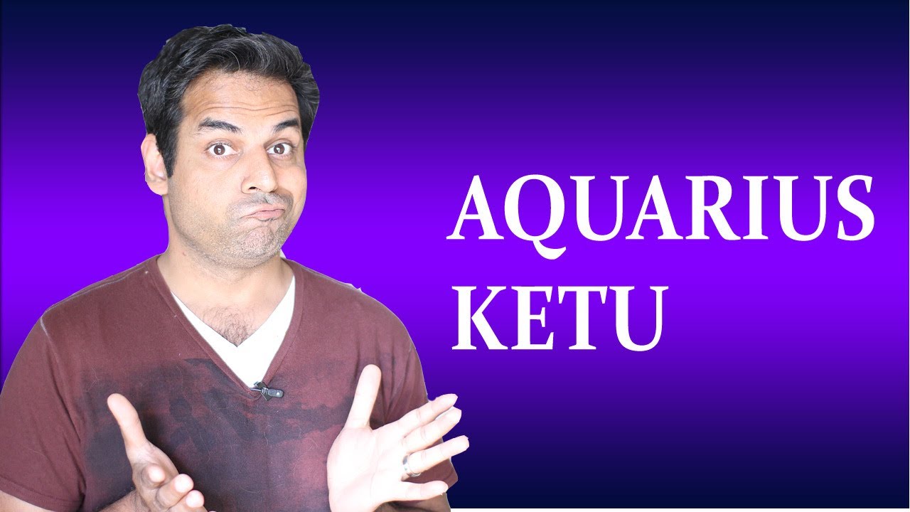 Ketu in Aquarius in Vedic Astrology (All about Aquarius Ketu) South Node in Aquarius