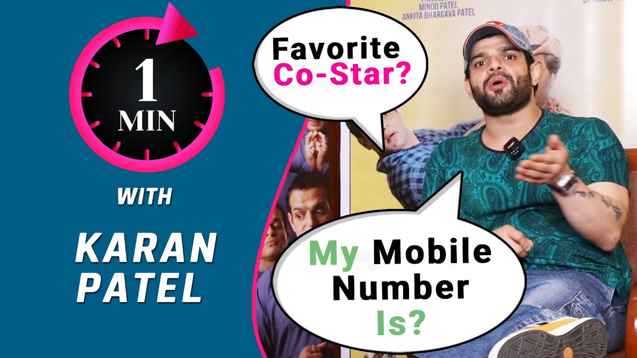 1 Minute With Karan Patel | Mobile Number, Favorite Co-Star And More..
