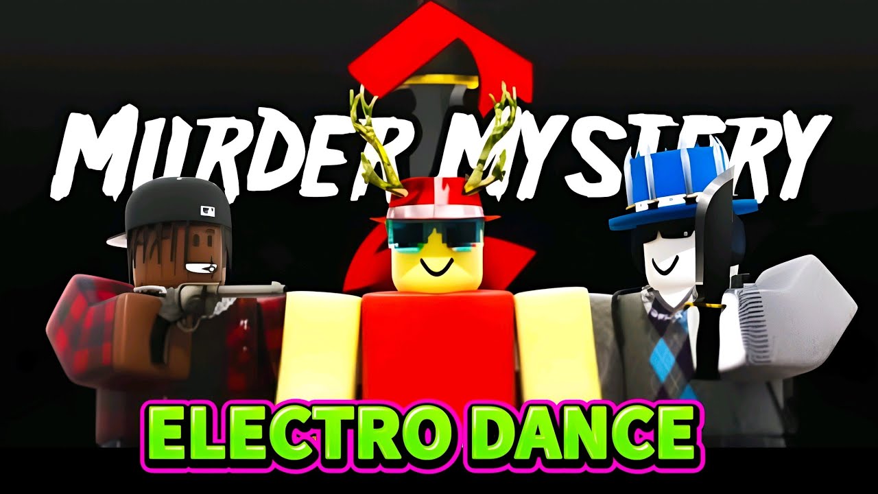 MURDER MYSTERY2 MM2 ROBLOX ELECTRO DANCE - DJ-PYXEL (Music VIDEO 4k HD)